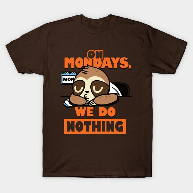 Cute Funny I Hate Monday Sloth Procrastination Funny Meme T-Shirt by BoggsNicolas